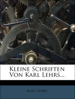 Kleine Schriften Von Karl Lehrs