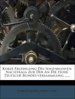 Kurze Erledigung Des Sogennanten Nachtrags Zur Der An Die Hohe Teutsche Bundes-versammlung