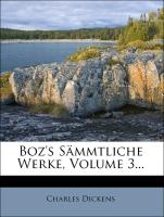 Boz's Sämmtliche Werke, Volume 3