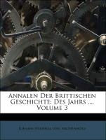Annalen Der Brittischen Geschichte: Des Jahrs ..., Volume 3