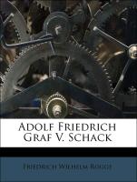 Adolf Friedrich Graf V. Schack