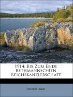 1914: Bis Zum Ende Bethmannschien Reichskanzlerschaft
