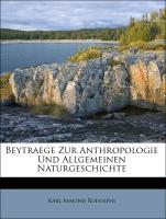 Beytraege Zur Anthropologie Und Allgemeinen Naturgeschichte