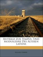 Beiträge Zur Tempus- Und Moduslehre Des Älteren Lateins