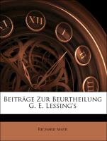 Beiträge Zur Beurtheilung G. E. Lessing's