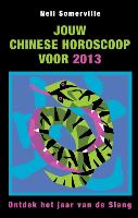 Jouw chinese horoscoop voor 2013 / druk 1