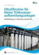 Ultrafiltration für kleine Trinkwasseraufbereitungsanlagen