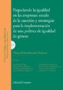 Negociando la igualdad en las empresas : estado de la cuestión y estrtegias para la implementación de una política de igualdad de género