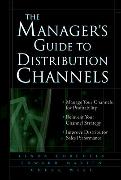 The Manager's Guide to Distribution Channels