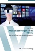 Medienkonvergenz und HbbTV