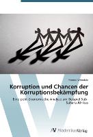 Korruption und Chancen der Korruptionsbekämpfung