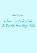 Glanz und Elend der 2. Deutschen Republik