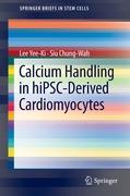 Calcium Handling in hiPSC-Derived Cardiomyocytes