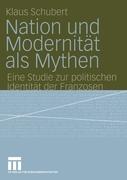 Nation und Modernität als Mythen