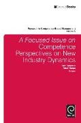 A focussed Issue on Competence Perspectives on New Industry Dynamics