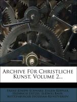 Archive Für Christliche Kunst, Volume 2