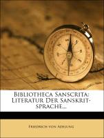 Bibliotheca Sanscrita: Literatur Der Sanskrit-sprache