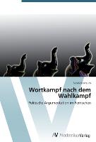 Wortkampf nach dem Wahlkampf