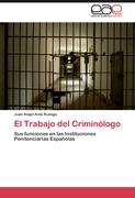 El Trabajo del Criminólogo