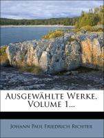 Ausgewählte Werke, Volume 1