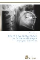 Neuro-bzw. Biofeedback vs. Schienentherapie