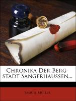 Chronika Der Berg-stadt Sangerhaussen