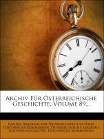 Archiv Für Österreichische Geschichte, Volume 89