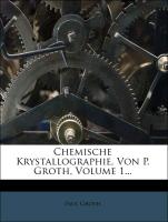 Chemische Krystallographie, Von P. Groth, Volume 1