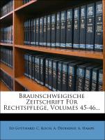 Braunschweigische Zeitschrift Für Rechtspflege, Volumes 45-46