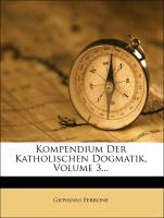 Kompendium Der Katholischen Dogmatik, Volume 3