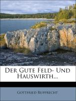 Der Gute Feld- Und Hauswirth