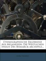 Ethnographische Ergebnisse Aus Melanesien: Die Westlichen Inseln Des Bismarck-archipels