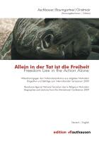 Allein in der Tat ist die Freiheit | Freedom Lies in the Action Alone