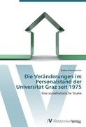 Die Veränderungen im Personalstand der Universität Graz seit 1975