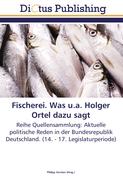 Fischerei. Was u.a. Holger Ortel dazu sagt