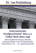 Internationaler Strafgerichtshof. Was u.a. Volker Beck dazu sagt