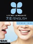 Living Language English for Chinese Speakers, Essential Edition (ESL/ELL)