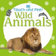 Touch and Feel: Wild Animals