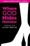 Where God Hides Holiness: Thoughts on Grief, Joy and the Search for Fabulous Heels