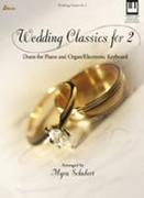 Wedding Classics for 2: Duets for Piano and Organ/Electronic Keyboard