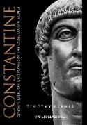 Constantine: Dynasty, Religion and Power in the Later Roman Empire