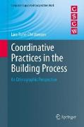 Coordinative Practices in the Building Process