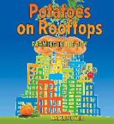Potatoes on Rooftops: Farming in the City