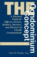 The Condominium Concept: A Practical Guide for Officers, Owners and Directors of Florida Condominiums