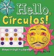 Hello, Círculos!: Shapes in English Y Español