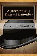 A Hero of Our Time - Lermontov