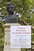 The Letters of William Gilmore SIMMs: Volume I, 1830-1844