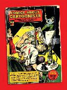 Comics About Cartoonists: Stories About the World's Oddest Profession