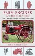 Farm Engines and How to Run Them