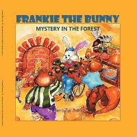 Frankie the Bunny Mystery in the Forest